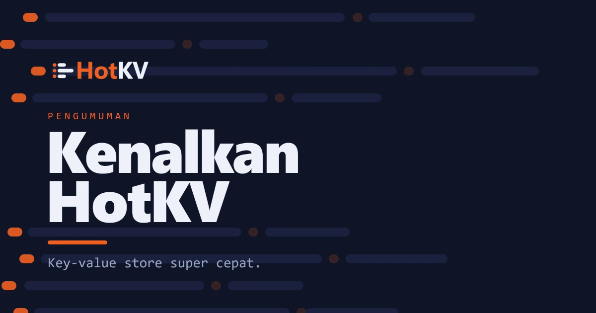 Memperkenalkan HotKV: key-value store yang berjalan panas.
